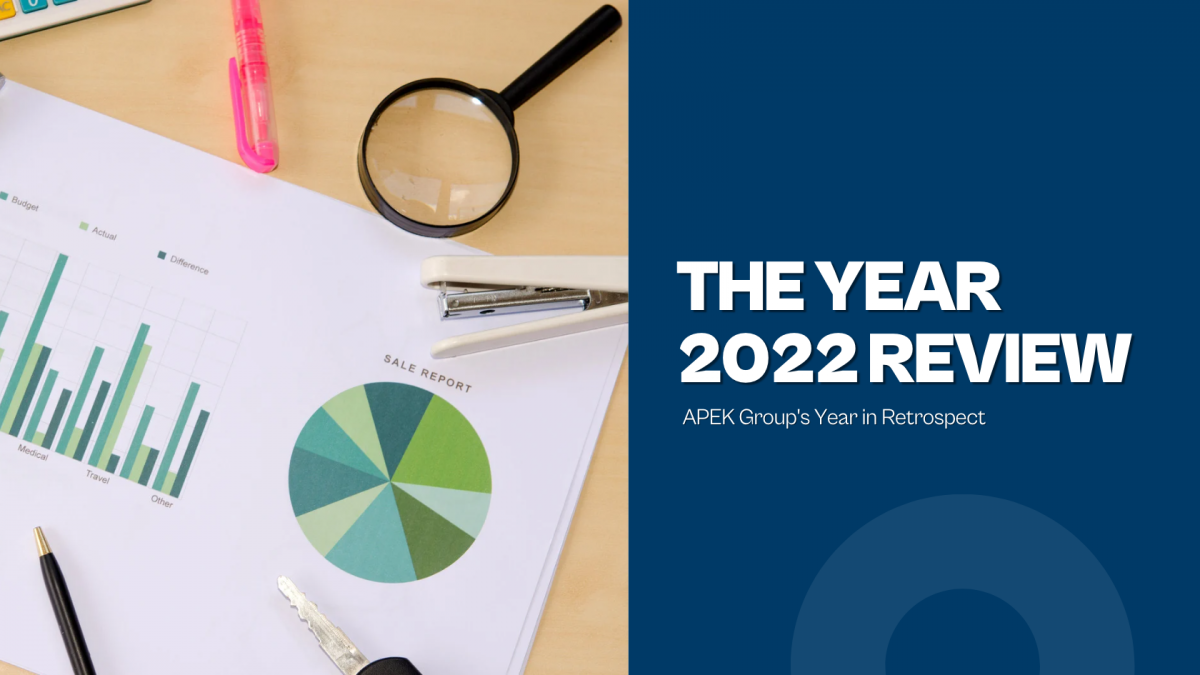 Apek Group nnnnn The Year 2022: APEK Group's Year in Retrospect 